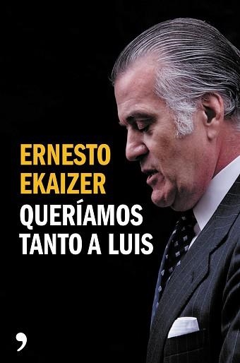 QUERÍAMOS TANTO A LUIS | 9788499984926 | EKAIZER, ERNESTO  | Llibreria Aqualata | Comprar llibres en català i castellà online | Comprar llibres Igualada