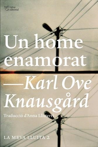 UN HOME ENAMORAT. LA MEVA LLUITA 2 | 9788494348143 | KNAUSGÅRD, KARL OVE | Llibreria Aqualata | Comprar llibres en català i castellà online | Comprar llibres Igualada