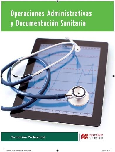 OPERACIONES ADMINISTRATIVAS Y DOCUMENTACIÓN SANITARIA (ED. 2015) | 9788415991755 | ESCOLAR, A./LARRAÑAGA, I.J. | Llibreria Aqualata | Comprar llibres en català i castellà online | Comprar llibres Igualada