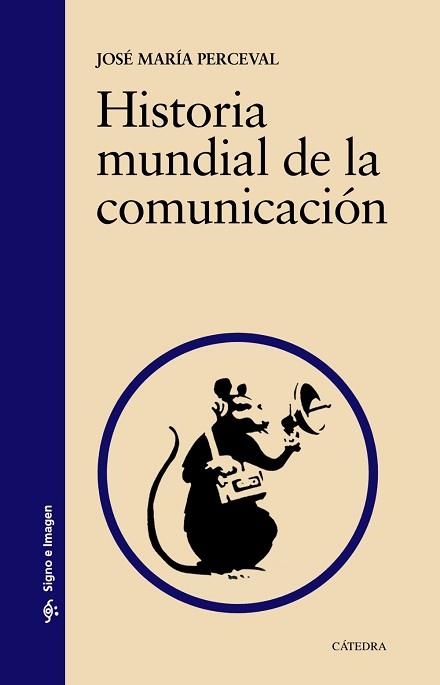 HISTORIA MUNDIAL DE LA COMUNICACIÓN | 9788437634180 | PERCEVAL, JOSÉ MARÍA | Llibreria Aqualata | Comprar llibres en català i castellà online | Comprar llibres Igualada