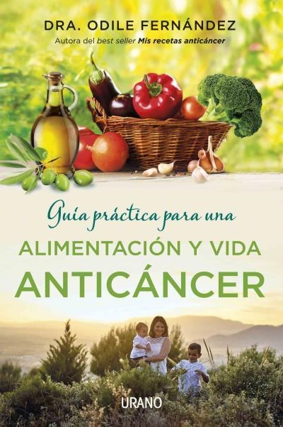 GUÍA PRÁCTICA PARA UNA ALIMENTACIÓN Y VIDA ANTICÁNCER | 9788479539177 | FERNÁNDEZ, ODILE | Llibreria Aqualata | Comprar llibres en català i castellà online | Comprar llibres Igualada