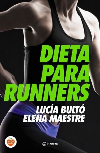 DIETA PARA RUNNERS | 9788408144748 | BULTÓ, LUCÍA / MAESTRE, ELENA | Llibreria Aqualata | Comprar llibres en català i castellà online | Comprar llibres Igualada