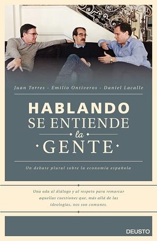 HABLANDO SE ENTIENDE LA GENTE | 9788423421060 | LACALLE FERNANDEZ, DANIEL / ONTIVEROS BAEZA, EMILIO / TORRES LÓPEZ, JUAN | Llibreria Aqualata | Comprar llibres en català i castellà online | Comprar llibres Igualada