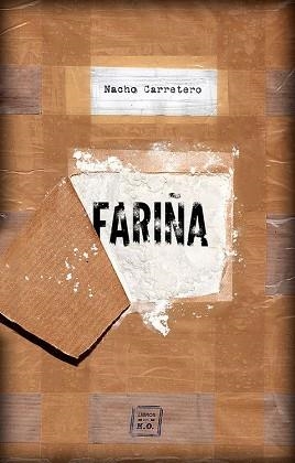 FARIÑA : HISTORIA E INDISCRECIONES DEL NARCOTRÁFICO EN GALICIA | 9788416001460 | CARRETERO POU, NACHO | Llibreria Aqualata | Comprar llibres en català i castellà online | Comprar llibres Igualada