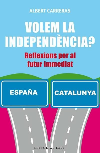 VOLEM LA INDEPENDENCIA ? | 9788416166732 | CARRERAS, ALBERT | Llibreria Aqualata | Comprar llibres en català i castellà online | Comprar llibres Igualada