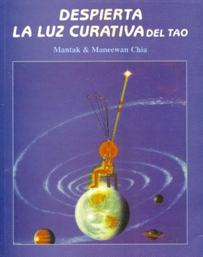 DESPIERTA LA LUZ CURATIVA DEL TAO | 9788487476426 | CHIA, MANTAK  | Llibreria Aqualata | Comprar llibres en català i castellà online | Comprar llibres Igualada