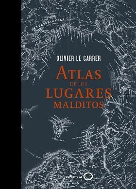 ATLAS DE LOS LUGARES MALDITOS | 9788408145332 | LE CARRER, OLIVER | Llibreria Aqualata | Comprar llibres en català i castellà online | Comprar llibres Igualada