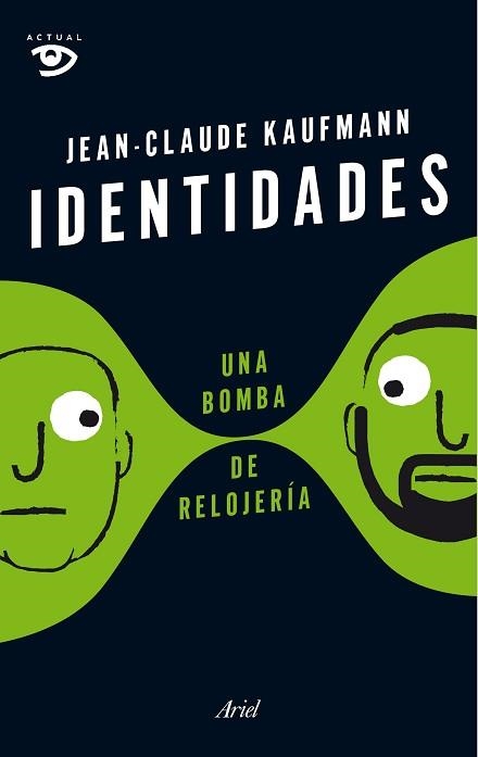 IDENTIDADES, UNA BOMBA DE RELOJERÍA | 9788434422803 | KAUFMANN, JEAN-CLAUDE | Llibreria Aqualata | Comprar llibres en català i castellà online | Comprar llibres Igualada