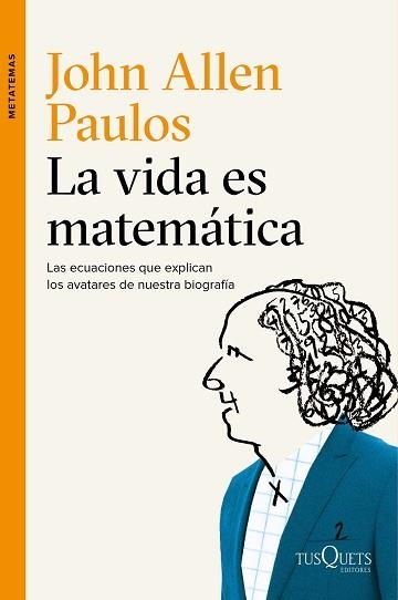 VIDA ES MATEMÁTICA, LA | 9788490661772 | PAULOS, JOHN ALLEN | Llibreria Aqualata | Comprar llibres en català i castellà online | Comprar llibres Igualada