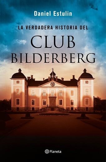 VERDADERA HISTORIA DEL CLUB BILDERBERG, LA | 9788408146667 | ESTULÍN, DANIEL  | Llibreria Aqualata | Comprar llibres en català i castellà online | Comprar llibres Igualada