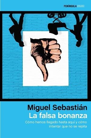 FALSA BONANZA, LA | 9788499424231 | SEBASTIÁN, MIGUEL | Llibreria Aqualata | Comprar llibres en català i castellà online | Comprar llibres Igualada