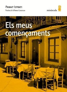 MEUS COMENÇAMENTS, ELS | 9788494353949 | ISTRATI, PANAIT | Llibreria Aqualata | Comprar llibres en català i castellà online | Comprar llibres Igualada