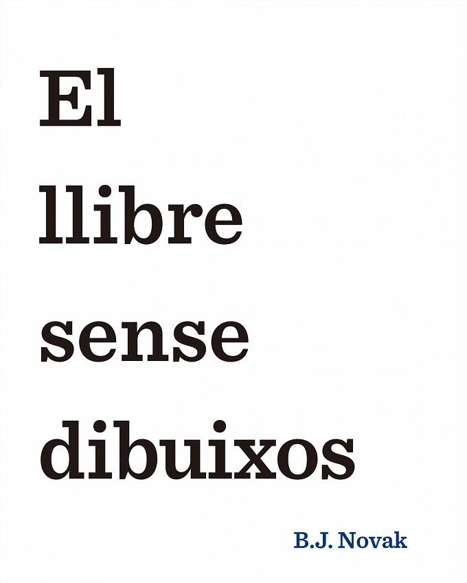 LLIBRE SENSE DIBUIXOS, EL | 9788490579893 | NOVAK, B. J.  | Llibreria Aqualata | Comprar llibres en català i castellà online | Comprar llibres Igualada