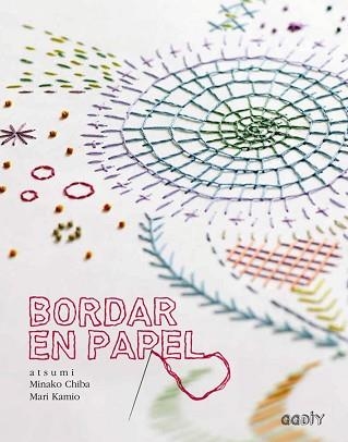 BORDAR EN PAPEL | 9788425228568 | CHIBA, MINAKO / KAMIO, MARI | Llibreria Aqualata | Comprar llibres en català i castellà online | Comprar llibres Igualada