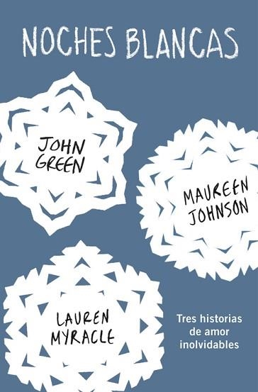 NOCHES BLANCAS | 9788415594772 | GREEN, JOHN / LANGE, ERIN / JOHNSON, MAUREEN | Llibreria Aqualata | Comprar llibres en català i castellà online | Comprar llibres Igualada