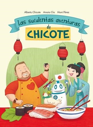 SUCULENTAS AVENTURAS DE CHICOTE, LAS | 9788420482750 | CIA ABASCAL, AMAIA / CHICOTE, ALBERTO / PÉREZ, | Llibreria Aqualata | Comprar llibres en català i castellà online | Comprar llibres Igualada