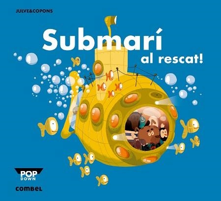 SUBMARÍ AL RESCAT (POP DOWN) | 9788498259933 | JULVE / COPONS | Llibreria Aqualata | Comprar llibres en català i castellà online | Comprar llibres Igualada