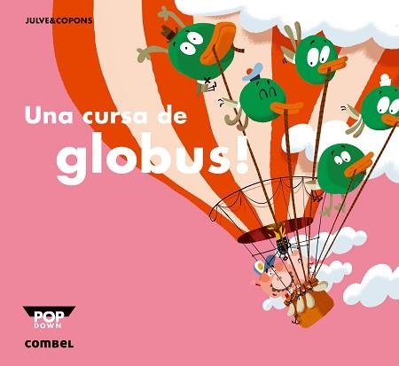 UNA CURSA DE GLOBUS! (POP DOWN) | 9788498259957 | JULVE / COPONS | Llibreria Aqualata | Comprar llibres en català i castellà online | Comprar llibres Igualada