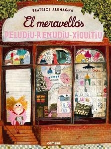 MERAVELLÓS PELUDIU-RENUDIU-XIQUITIU, EL | 9788491010180 | ALEMAGNA, BEATRICE | Llibreria Aqualata | Comprar libros en catalán y castellano online | Comprar libros Igualada