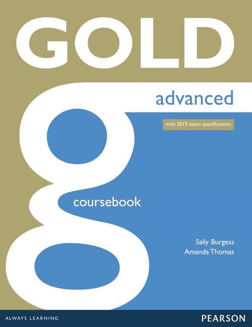 GOLD ADVANCED COURSEBOOK WITH 2015 EXAM SPECIFICATIONS | 9781447907046 | Llibreria Aqualata | Comprar llibres en català i castellà online | Comprar llibres Igualada