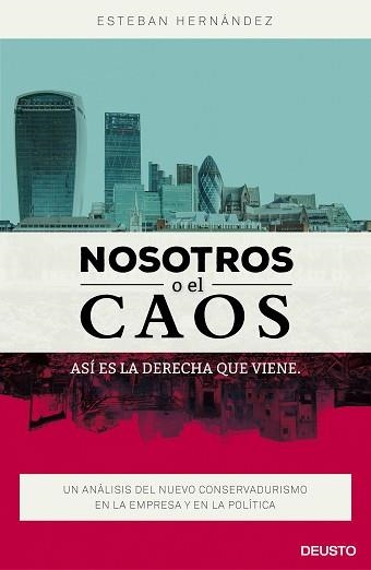 NOSOTROS O EL CAOS: ASÍ ES LA DERECHA QUE VIENE | 9788423421053 | HERNÁNDEZ JIMÉNEZ, ESTEBAN  | Llibreria Aqualata | Comprar llibres en català i castellà online | Comprar llibres Igualada