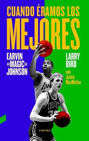 CUANDO ÉRAMOS LOS MEJORES | 9788494403330 | BIRD, LARRY / JOHNSON, JR., EARVIN / MACMULLAN, JACKIE | Llibreria Aqualata | Comprar llibres en català i castellà online | Comprar llibres Igualada