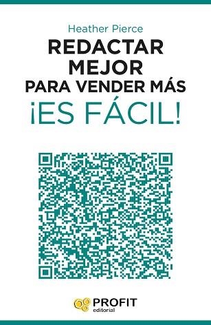 REDACTAR MEJOR PARA VENDER MÁS ¡ES FÁCIL! | 9788416115587 | PIERCE, HEATHER | Llibreria Aqualata | Comprar llibres en català i castellà online | Comprar llibres Igualada