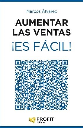 AUMENTAR LAS VENTAS ¡ES FÁCIL! | 9788416115815 | ÁLVAREZ OROZCO, MARCOS | Llibreria Aqualata | Comprar libros en catalán y castellano online | Comprar libros Igualada