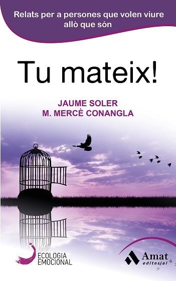 TU MATEIX! | 9788497358040 | CONANGLA I MARÍN, MARIA MERCÈ / SOLER I LLEONART, JAUME | Llibreria Aqualata | Comprar llibres en català i castellà online | Comprar llibres Igualada