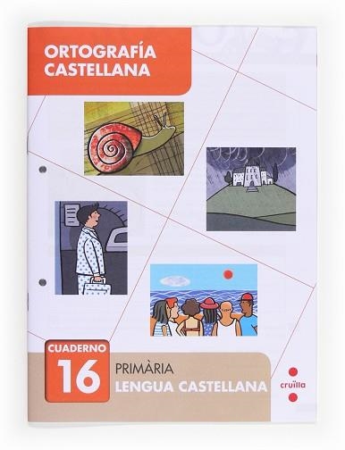 CUADERNO 16 ORTOGRAFIA CASTELLANA | 9788466133142 | GINER, TOMÁS | Llibreria Aqualata | Comprar llibres en català i castellà online | Comprar llibres Igualada