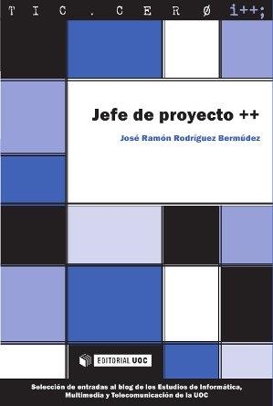 JEFE DE PROYECTO ++ | 9788490299241 | RODRÍGUEZ BERMÚDEZ, JOSÉ RAMÓN | Llibreria Aqualata | Comprar llibres en català i castellà online | Comprar llibres Igualada