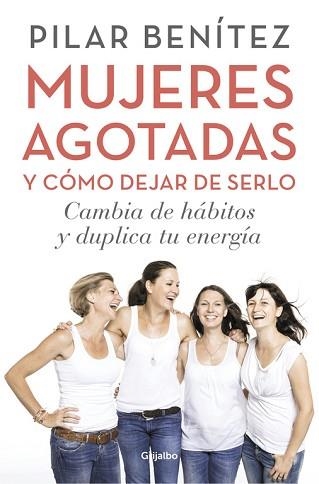 MUJERES AGOTADAS Y CÓMO DEJAR DE SERLO | 9788425353437 | BENÍTEZ, PILAR | Llibreria Aqualata | Comprar llibres en català i castellà online | Comprar llibres Igualada