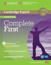 COMPLETE FIRST CERTIFICATE WORKBOOK WITHOUT ANSWERS  - EXAM 2015 - ENGLISH FOR SPANISH SPEAKERS | 9788483238172 | THOMAS, BARBARA / THOMAS, AMANDA | Llibreria Aqualata | Comprar llibres en català i castellà online | Comprar llibres Igualada