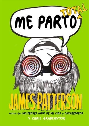 ME PARTO TOTAL | 9788424654566 | PATTERSON, JAMES / GRABENSTEIN, CHRIS | Llibreria Aqualata | Comprar llibres en català i castellà online | Comprar llibres Igualada