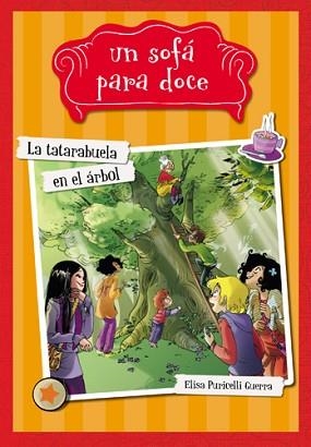 UN SOFÁ PARA DOCE 2. LA TATARABUELA EN EL ÁRBOL | 9788424654313 | PURICELLI GUERRA, ELISA | Llibreria Aqualata | Comprar llibres en català i castellà online | Comprar llibres Igualada