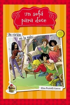 UN SOFÁ PARA DOCE 1. UN CICLÓN EN LA SALA | 9788424654306 | PURICELLI GUERRA, ELISA | Llibreria Aqualata | Comprar llibres en català i castellà online | Comprar llibres Igualada