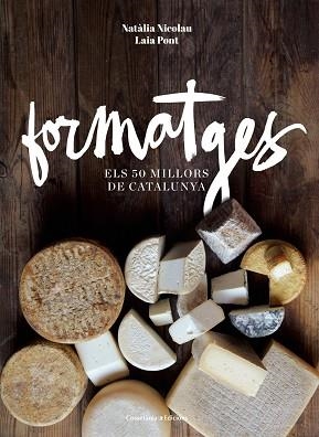 FORMATGES | 9788490343708 | NICOLAU VILELLAS, NATÀLIA / PONT DIEZ , LAIA | Llibreria Aqualata | Comprar llibres en català i castellà online | Comprar llibres Igualada