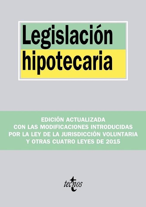 LEGISLACIÓN HIPOTECARIA - EDICIÓN 2015 | 9788430966738 | EDITORIAL TECNOS | Llibreria Aqualata | Comprar llibres en català i castellà online | Comprar llibres Igualada