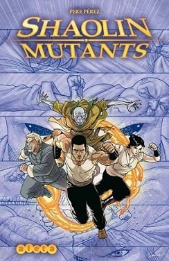 SHAOLIN MUTANTS | 9788416486168 | PÉREZ, PERE | Llibreria Aqualata | Comprar llibres en català i castellà online | Comprar llibres Igualada