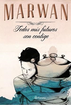 TODOS MIS FUTUROS SON CONTIGO (EDICIÓN ESPECIAL) | 9788408147725 | MARWAN | Llibreria Aqualata | Comprar llibres en català i castellà online | Comprar llibres Igualada