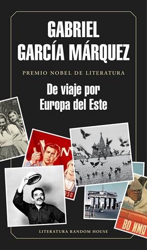 DE VIAJE POR EUROPA DEL ESTE | 9788439730460 | GARCÍA MÁRQUEZ, GABRIEL | Llibreria Aqualata | Comprar libros en catalán y castellano online | Comprar libros Igualada