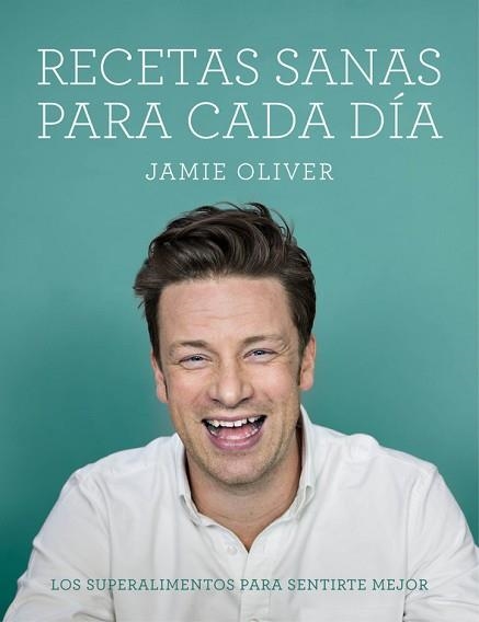 RECETAS SANAS PARA CADA DÍA | 9788416220748 | OLIVER, JAMIE | Llibreria Aqualata | Comprar llibres en català i castellà online | Comprar llibres Igualada