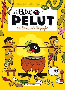 PETIT PELUT, EL. LA TRIBU DELS BONPROFIT | 9788416166916 | BAILLY, PIERRE / FRAIPONT, CÉLINE | Llibreria Aqualata | Comprar llibres en català i castellà online | Comprar llibres Igualada