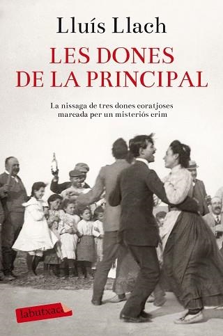 DONES DE LA PRINCIPAL, LES | 9788416334612 | LLACH, LLUÍS | Llibreria Aqualata | Comprar llibres en català i castellà online | Comprar llibres Igualada