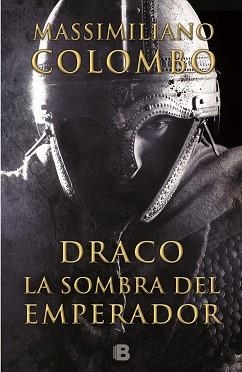 DRACO. LA SOMBRA DEL EMPERADOR | 9788466656009 | COLOMBO, MASSIMILIANO | Llibreria Aqualata | Comprar llibres en català i castellà online | Comprar llibres Igualada