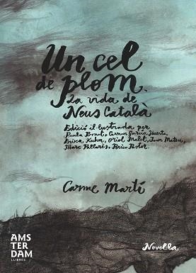 UN CEL DE PLOM (IL·LUSTRAT) | 9788415645733 | MARTÍ I CANTÍ, CARME | Llibreria Aqualata | Comprar llibres en català i castellà online | Comprar llibres Igualada