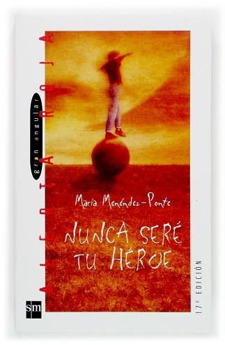 NUNCA SERE TU HEROE (ALERTA ROJA 25) | 9788434862531 | MENDEZ-PONTE, MARIA | Llibreria Aqualata | Comprar llibres en català i castellà online | Comprar llibres Igualada