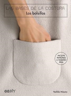 BASES DE LA COSTURA. LOS BOLSILLOS | 9788425228148 | MIZUNO, YOSHIKO | Llibreria Aqualata | Comprar libros en catalán y castellano online | Comprar libros Igualada