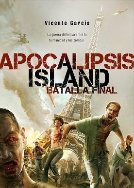 APOCALIPSIS ISLAND. BATALLA FINAL | 9788416436194 | GARCÍA, VICENTE | Llibreria Aqualata | Comprar llibres en català i castellà online | Comprar llibres Igualada