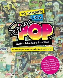 YO TAMBIÉN LEÍA SÚPER POP | 9788448021955 | ADRADOS, JAVIER / RIUS, ANA | Llibreria Aqualata | Comprar llibres en català i castellà online | Comprar llibres Igualada